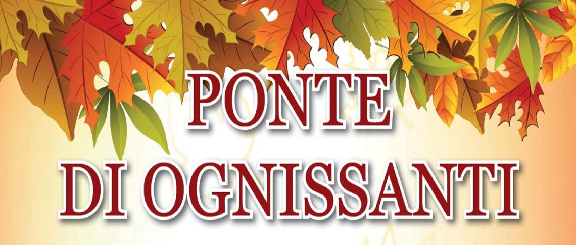 Ponte del 1 novembre. Tante idee per il week end di ognissanti - Journeydraft